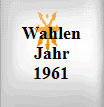 Wahlen Jahr 1961